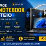 Compramos PC e Notebook em Esteio – Avaliação Gratuita e Pagamento na Hora